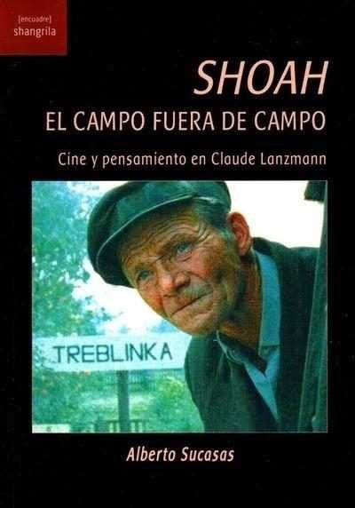 Shoah. El campo fuera de campo, de Sucasas, Alberto | portada del libro