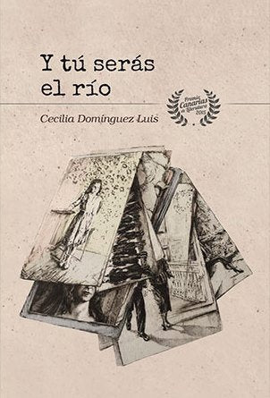 Y tú serás el río, de Domínguez Luis, Cecilia | portada del libro