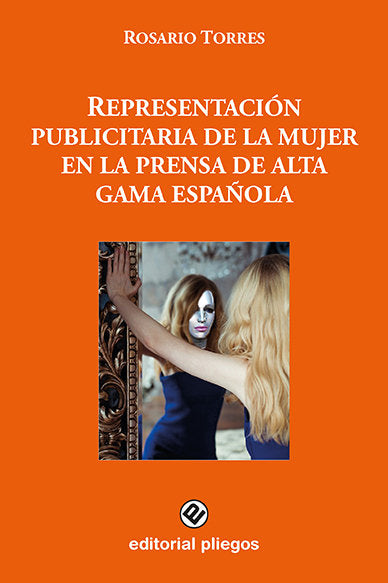 Representación publicitaria de la mujer en la prensa de alta gama española, de Torres, Rosario | portada del libro