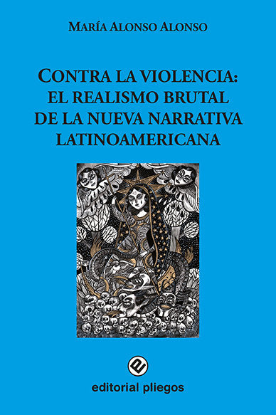 Contra la violencia: El realismo brutal de la nueva narrativa latinoamericana, de Alonso Alonso, María | portada del libro