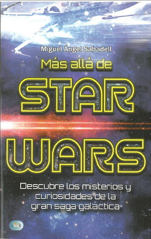 Más allá de Star Wars, de Sabadell Melado, Miguel Ángel | portada del libro