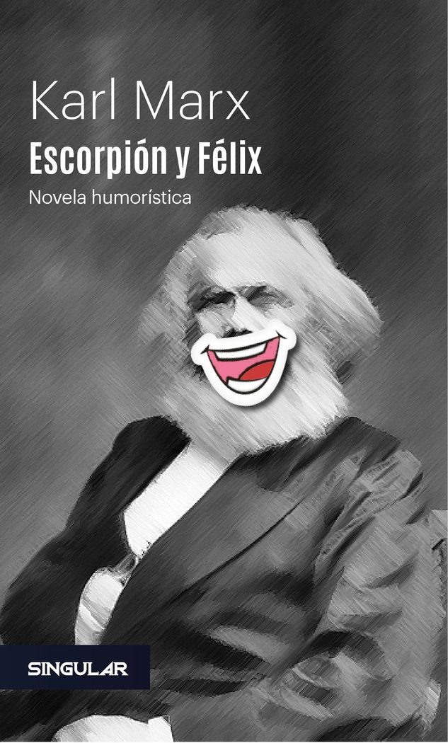 Escorpión y Félix, de Marx, Karl | portada del libro