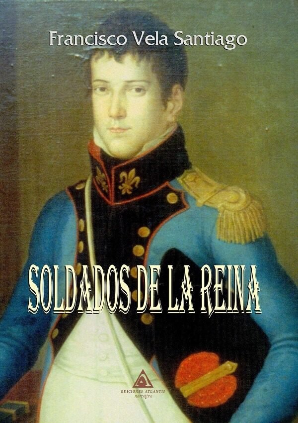 Soldados de la reina, de Vela Santiago | portada del libro