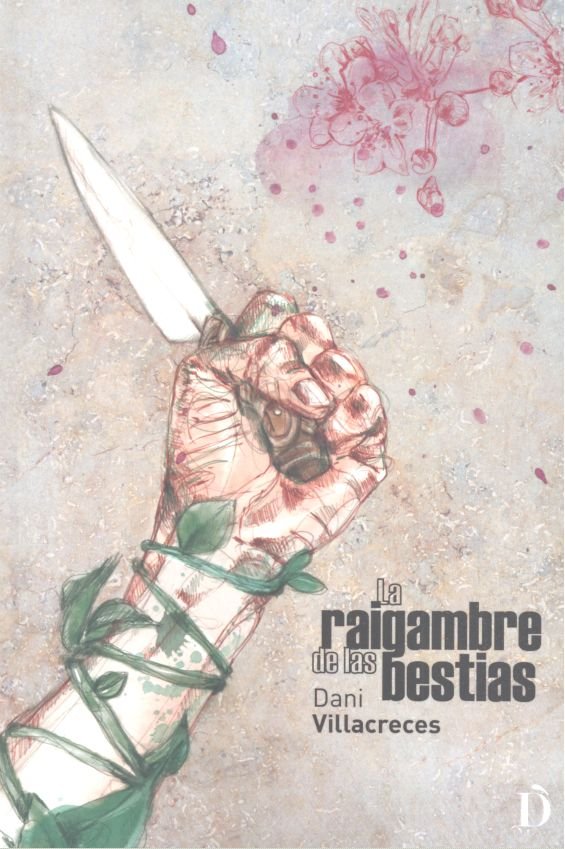 RAIGAMBRE DE LAS BESTIAS LA, de VILLACRECES,DANI | portada del libro