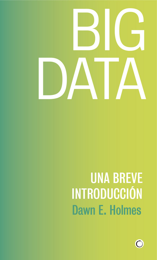Big Data, de Holmes, Dawn E. | portada del libro