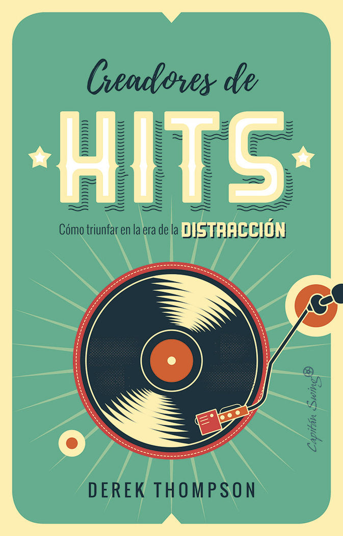 Creadores de Hits, de Thompson, Derek | portada del libro