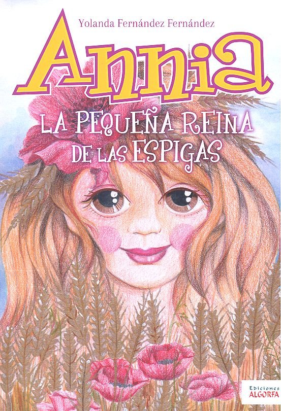Annia, la pequeña reina de las espigas, de Fernández Fernández | portada del libro