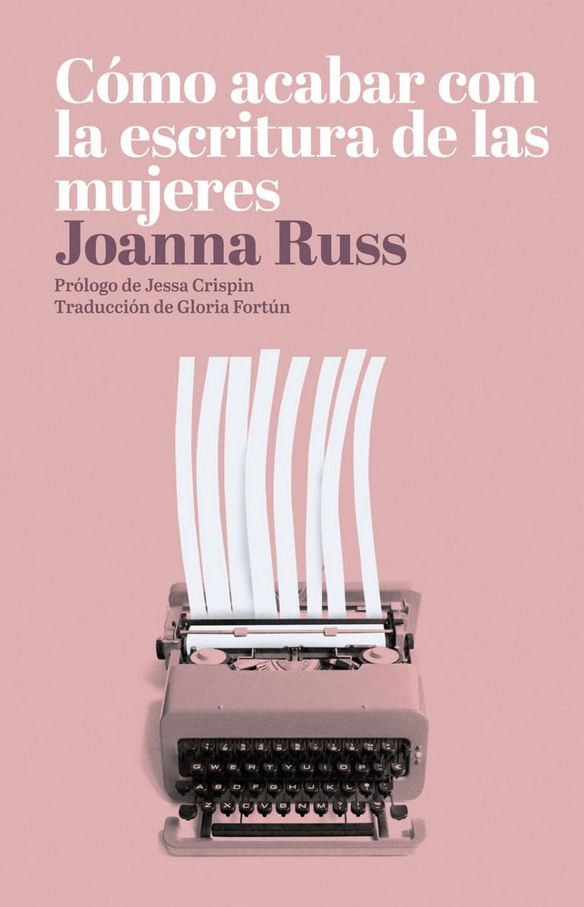 Cómo acabar con la escritura de las mujeres, de Russ, Joanna | portada del libro