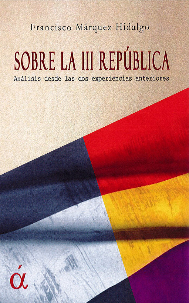 SOBRE LA III REPUBLICA, de Márquez Hidalgo | portada del libro
