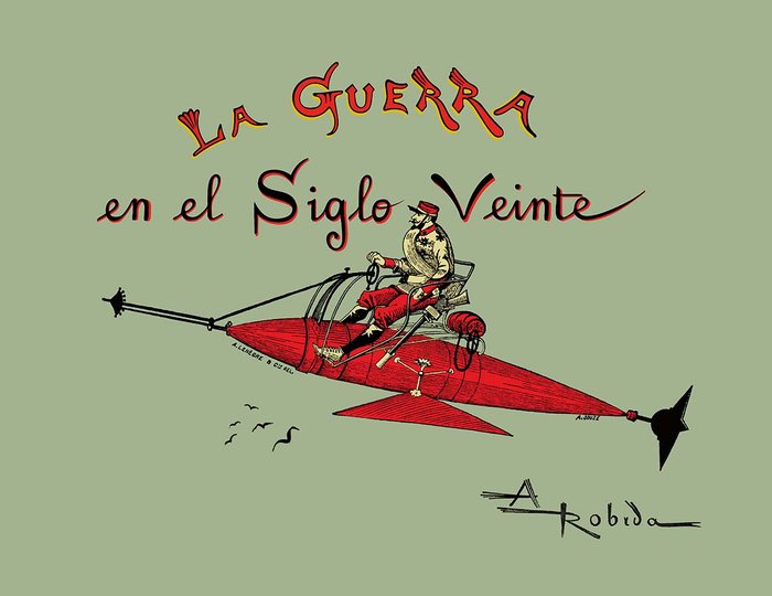 La guerra en el siglo veinte, de Robida, Albert | portada del libro