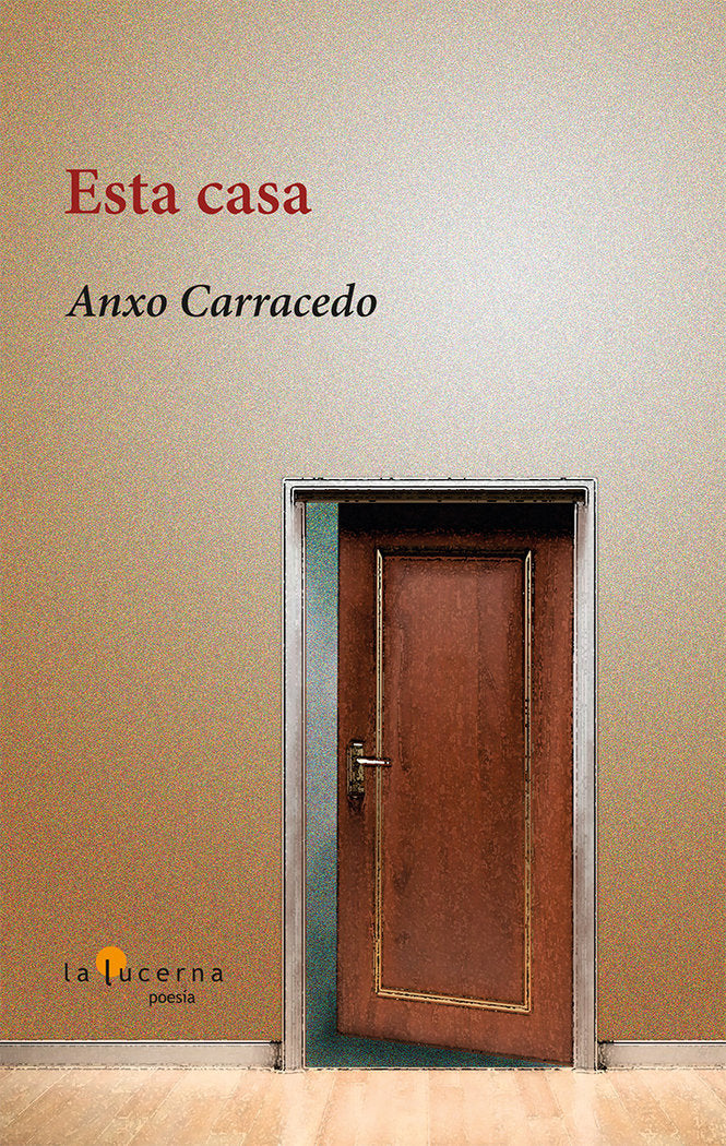 Esta casa, de Carracedo Leirós, Anxo | portada del libro