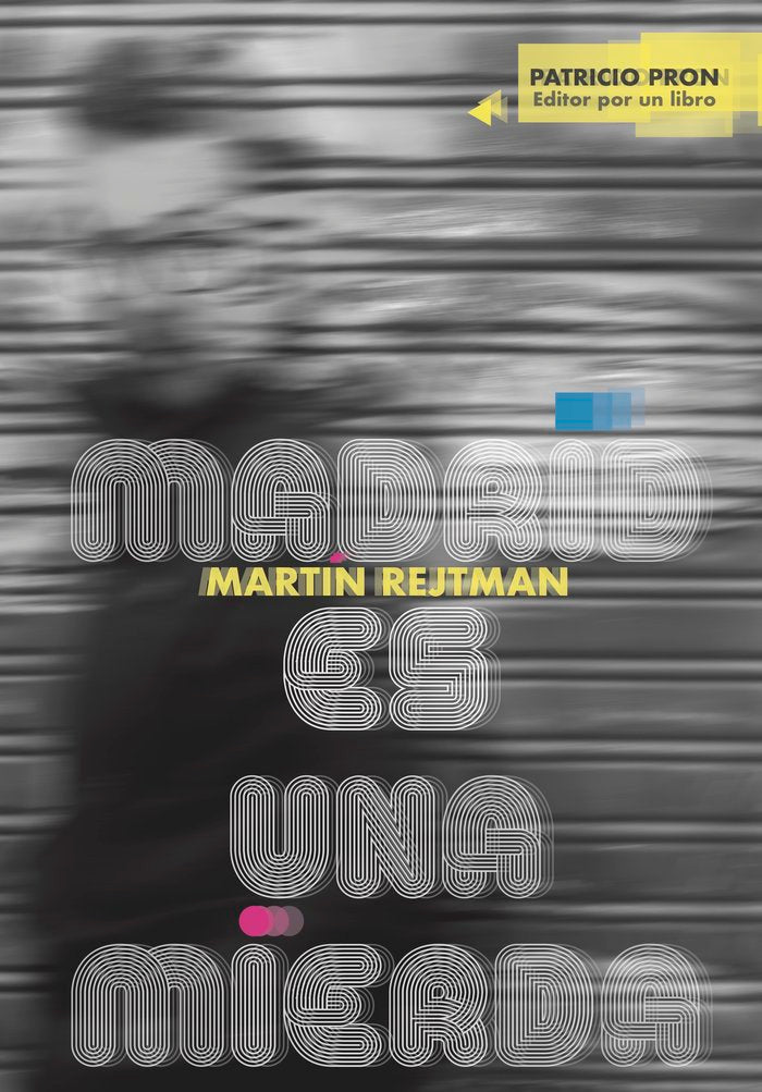 Madrid es una mierda, de Rejtman, Martín | portada del libro