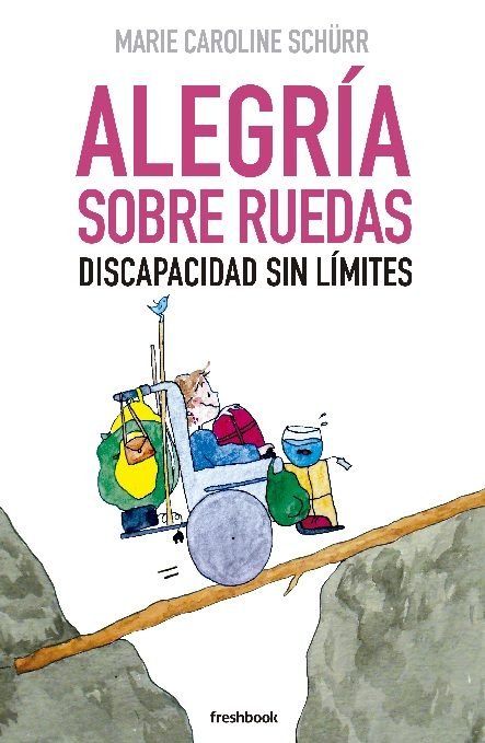 ALEGRÍA SOBRE RUEDAS, de MARIE CAROLINE SCHURR | portada del libro