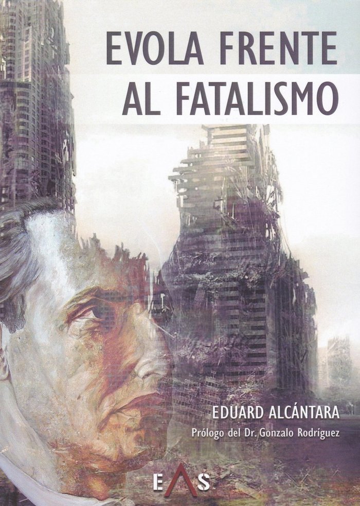 Evola frente al fatalismo, de Alcántara | portada del libro
