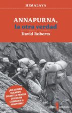 ANNAPURNA, LA OTRA VERDAD, de David Roberts | portada del libro