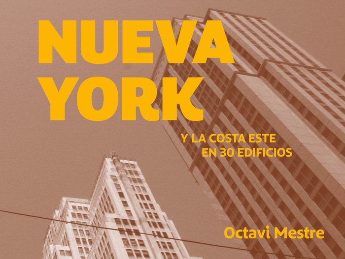Nueva York y la Costa Este en 30 edificios, de Mestre, Octavi | portada del libro