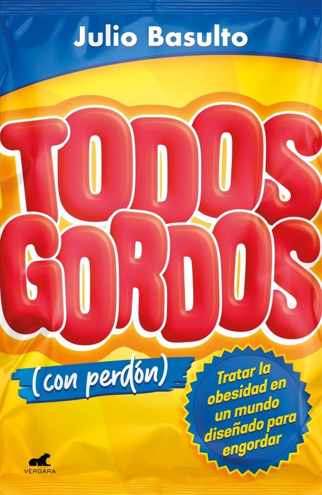 Todos gordos (con perdón), de JULIO BASULTO | portada del libro