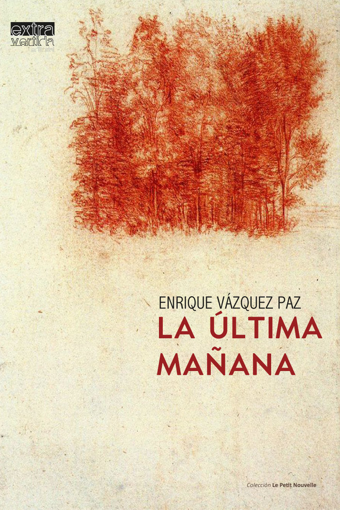 La última mañana, de Vázquez Paz, Enrique | portada del libro
