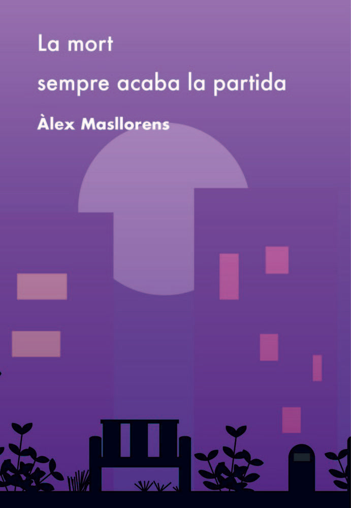 La mort sempre acaba la partida, de Masllorens Escubós, Àlex | portada del libro