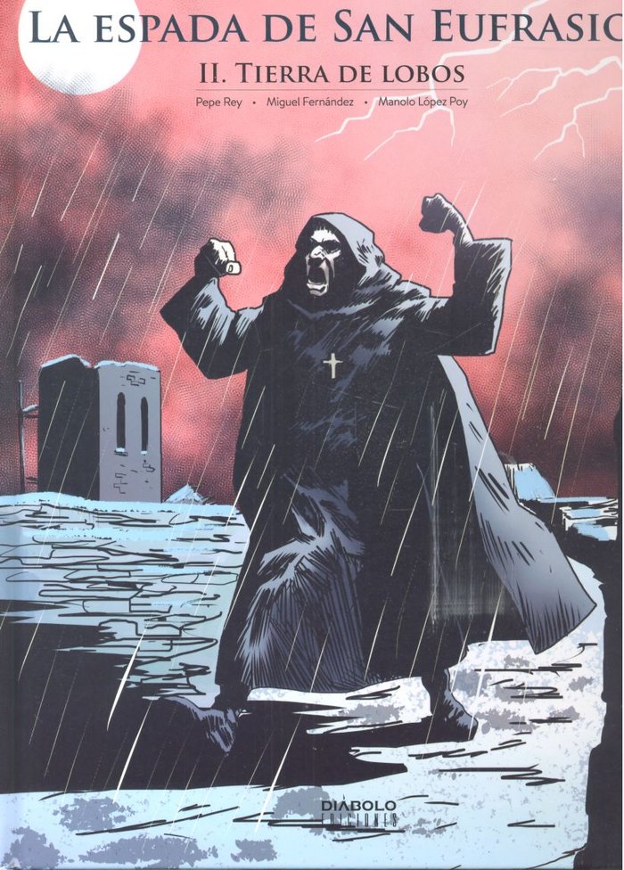 LA ESPADA DE SAN EUFRASIO 02: TIERRA DE LOBOS, de REY,PEPE | portada del libro