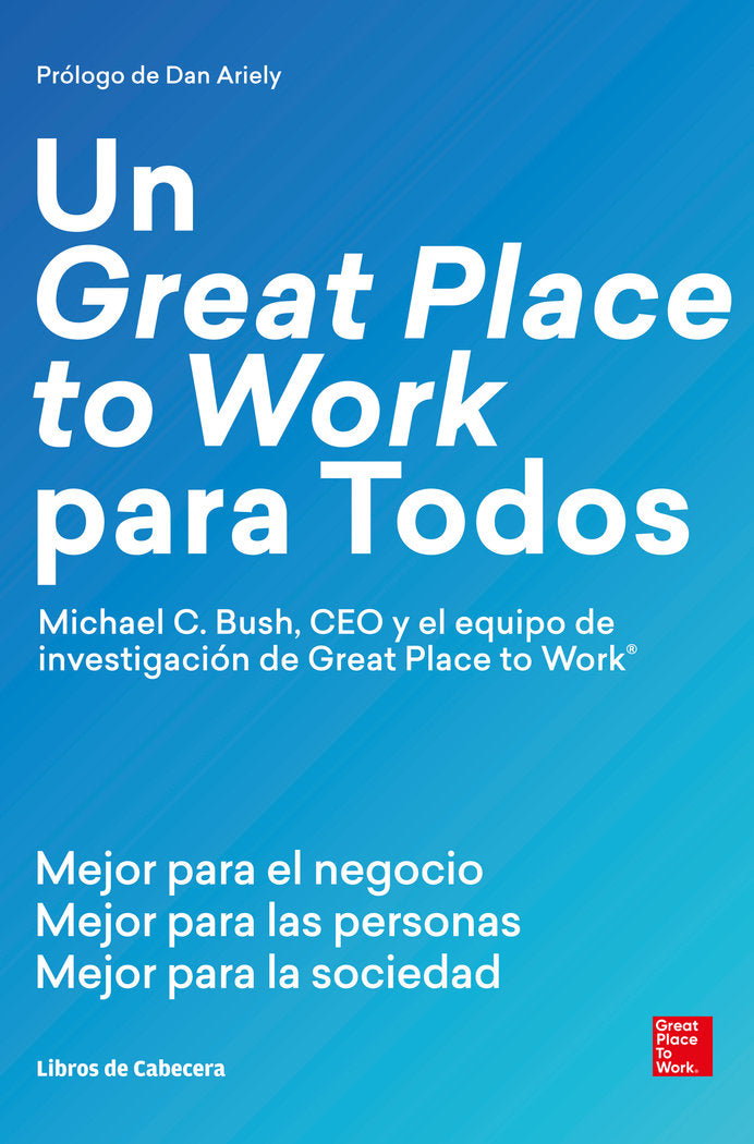 Un Great Place to Work para Todos, de C. Bush, Michael | portada del libro