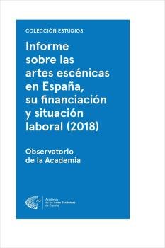Informe sobre las artes escénicas en España, su financiación y situación laboral (2018) | portada del libro