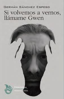 Si volvemos a vernos, llámame Gwen, de Sánchez Espeso, Germán | portada del libro