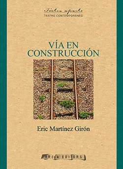 Vía en construcción, de Martínez Girón, Eric | portada del libro