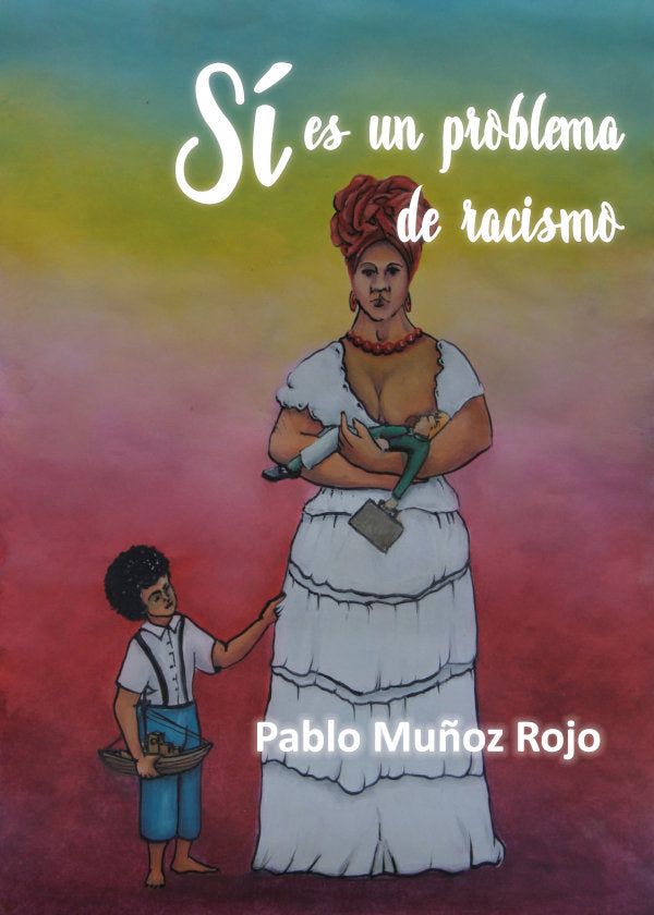 Sí es un problema de racismo, de Muñoz Rojo, Pablo | portada del libro