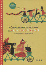 Cómo abrió Don Nicanor el Gran Circo Volador, de Benegas, Mar | portada del libro