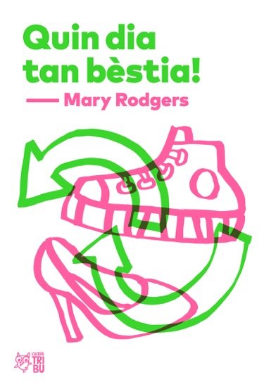 Quin dia tan bèstia!, de Rodgers, Mary | portada del libro