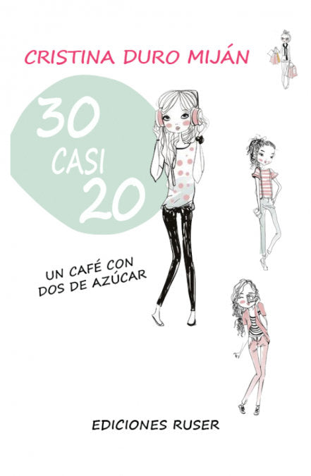 30 casi 20, de Duro Miján, Cristina | portada del libro