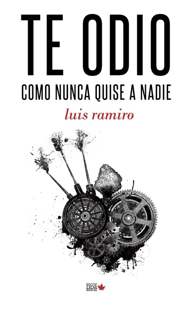 Te odio como nunca quise a nadie, de Ramiro, Luis | portada del libro