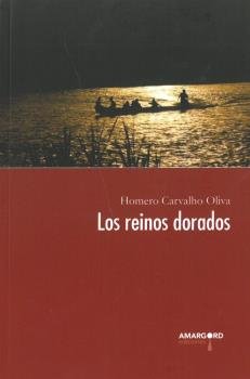 LOS REINOS DORADOS, de CARVALHO OLIVA, HOMERO | portada del libro