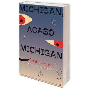 MICHIGAN, ACASO MICHIGAN, de REIXA, ANTON | portada del libro