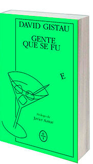 GENTE QUE SE FUE, de GISTAU, DAVID | portada del libro