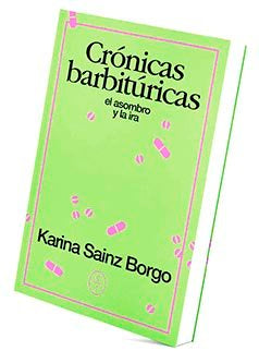 CRÓNICAS BARBITÚRICAS, de SAÍNZ BORGO, KARINA | portada del libro