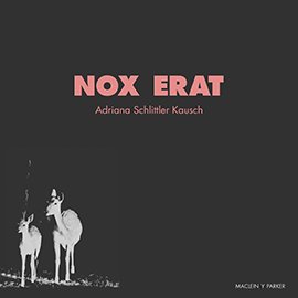 Nox erat, de Schlittler Kausch, Adriana | portada del libro