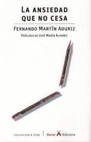 La ansiedad que no cesa, de Martín Aduriz, Fernando | portada del libro
