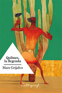 Quilmes, la llegenda, de Grijalvo Pujol | portada del libro