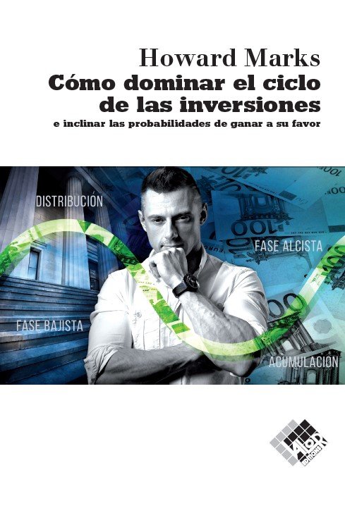 Cómo dominar el ciclo de las inversiones, de Marks, Howard | portada del libro
