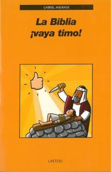 La Biblia ¡vaya timo!, de Andrade Campo-Redondo, Gabriel | portada del libro