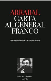 Carta al general Franco, de ARRABAL, FERNANDO | portada del libro