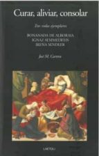Curar, aliviar, consolar, de José M. Carrera Macià | portada del libro