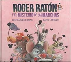 ROGER RATON Y EL MISTERIO DE LAS MANCHAS, de ROMAN | portada del libro