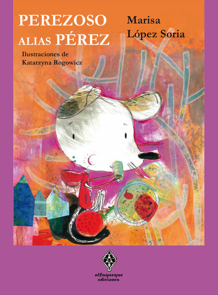 Perezoso, alias Pérez, de López Soria, Marisa | portada del libro