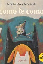 ¿Cómo te como?, de Ordóñez Cuadrado, Rafael | portada del libro