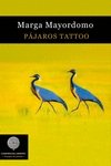 PÁJAROS TATTOO, de Mayordomo Sánchez, Margarita | portada del libro