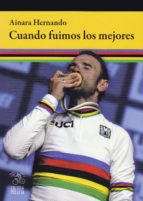 Cuando fuimos los mejores, de Aínara Hernando | portada del libro