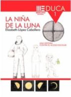 LA NIÑA DE LA LUNA, de ELIZABETH LOPEZ CABALLERO | portada del libro